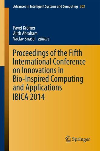 Cover image for Proceedings of the Fifth International Conference on Innovations in Bio-Inspired Computing and Applications IBICA 2014