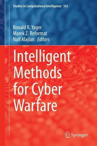 Cover image for Intelligent Methods for Cyber Warfare