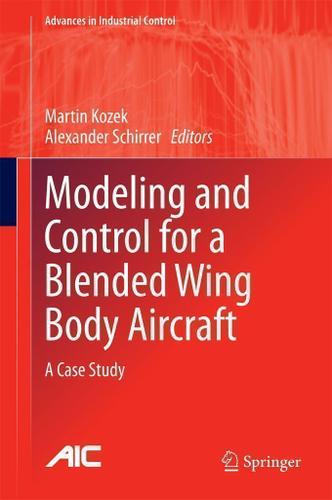 Cover image for Modeling and Control for a Blended Wing Body Aircraft