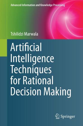 Cover image for Artificial Intelligence Techniques for Rational Decision Making