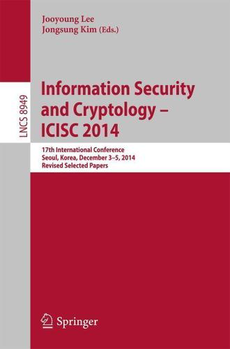 Cover image for Information Security and Cryptology - ICISC 2014
