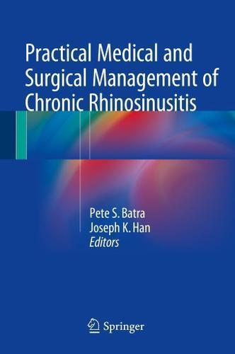 Cover image for Practical Medical and Surgical Management of Chronic Rhinosinusitis