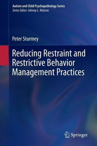Cover image for Reducing Restraint and Restrictive Behavior Management Practices