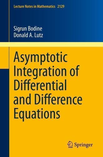 Cover image for Asymptotic Integration of Differential and Difference Equations