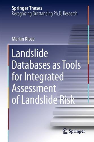 Cover image for Landslide Databases as Tools for Integrated Assessment of Landslide Risk