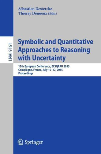 Cover image for Symbolic and Quantitative Approaches to Reasoning with Uncertainty