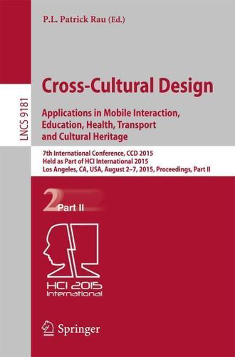 Cover image for Cross-Cultural Design: Applications in Mobile Interaction, Education, Health, Tarnsport and Cultural Heritage