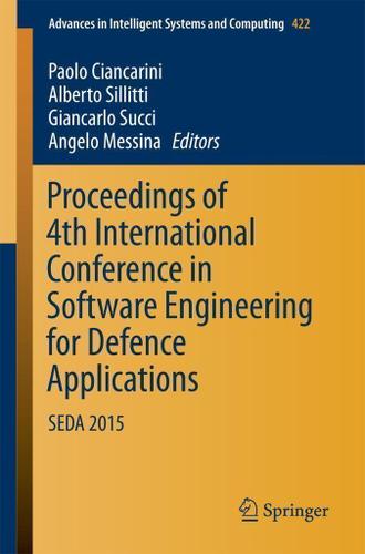 Cover image for Proceedings of 4th International Conference in Software Engineering for Defence Applications