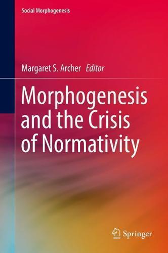 Cover image for Morphogenesis and the Crisis of Normativity