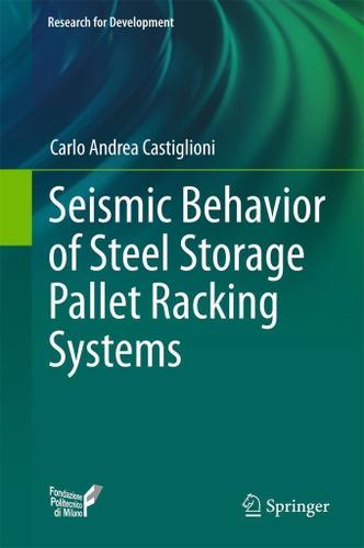 Cover image for Seismic Behavior of Steel Storage Pallet Racking Systems