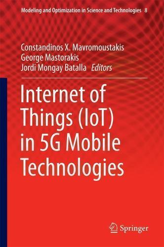 Cover image for Internet of Things (IoT) in 5G Mobile Technologies