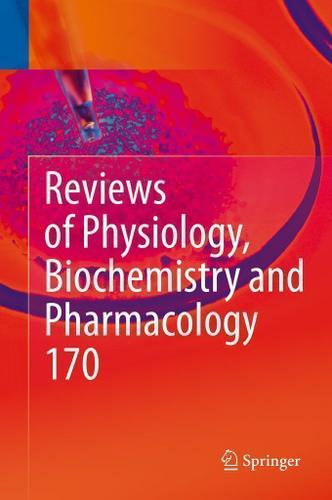 Cover image for Reviews of Physiology, Biochemistry and Pharmacology Vol. 170