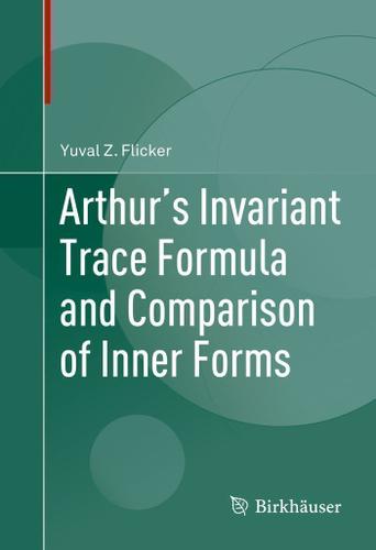 Cover image for Arthur's Invariant Trace Formula and Comparison of Inner Forms