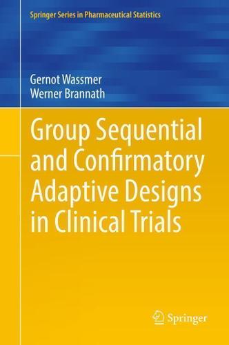 Cover image for Group Sequential and Confirmatory Adaptive Designs in Clinical Trials