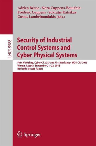 Cover image for Security of Industrial Control Systems and Cyber Physical Systems