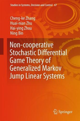 Cover image for Non-cooperative Stochastic Differential Game Theory of Generalized Markov Jump Linear Systems