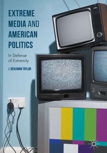 Cover image for Extreme Media and American Politics