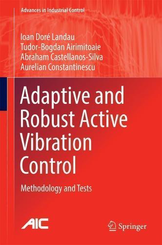 Cover image for Adaptive and Robust Active Vibration Control