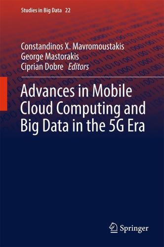 Cover image for Advances in Mobile Cloud Computing and Big Data in the 5G Era