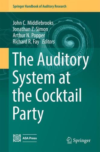 Cover image for The Auditory System at the Cocktail Party