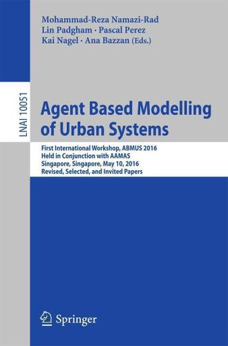 Cover image for Agent Based Modelling of Urban Systems