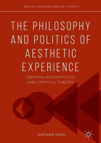 Cover image for The Philosophy and Politics of Aesthetic Experience