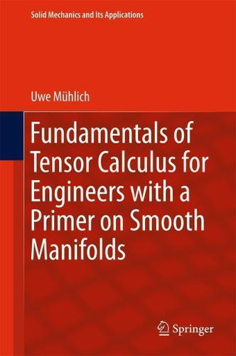 Cover image for Fundamentals of Tensor Calculus for Engineers with a Primer on Smooth Manifolds