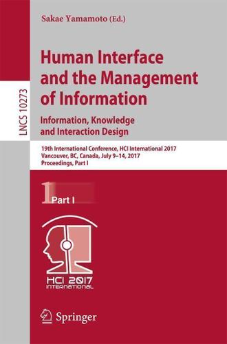 Cover image for Human Interface and the Management of Information: Information, Knowledge and Interaction Design