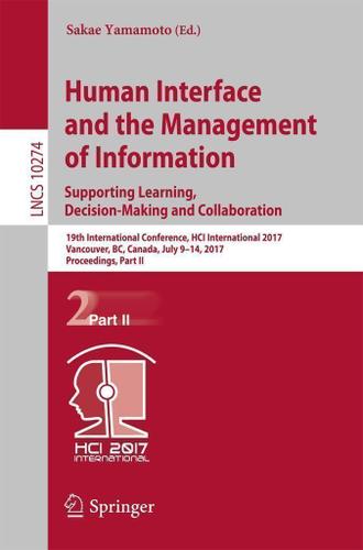Cover image for Human Interface and the Management of Information: Supporting Learning, Decision-Making and Collaboration