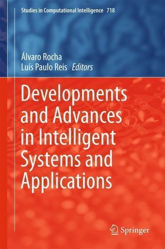 Cover image for Developments and Advances in Intelligent Systems and Applications