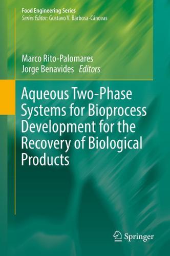 Cover image for Aqueous Two-Phase Systems for Bioprocess Development for the Recovery of Biological Products