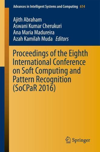 Cover image for Proceedings of the Eighth International Conference on Soft Computing and Pattern Recognition (SoCPaR 2016)
