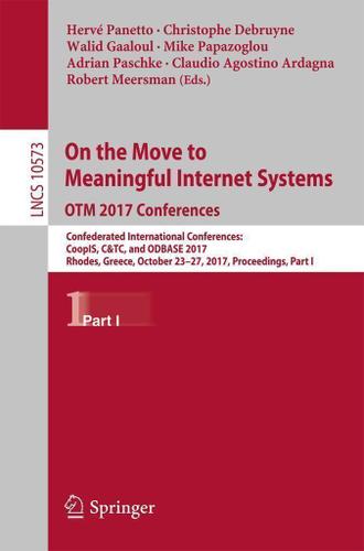 Cover image for On the Move to Meaningful Internet Systems. OTM 2017 Conferences