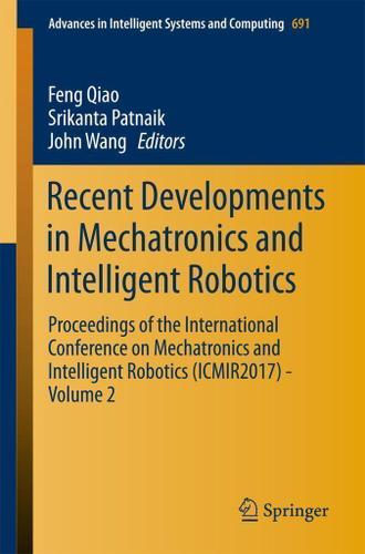 Cover image for Recent Developments in Mechatronics and Intelligent Robotics