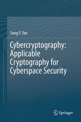 Cybercryptography: Applicable by: Song Y. Yan - 9783319725369 