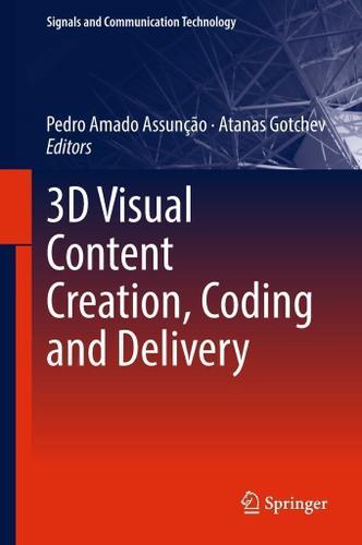 Cover image for 3D Visual Content Creation, Coding and Delivery