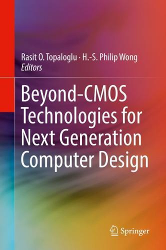 Cover image for Beyond-CMOS Technologies for Next Generation Computer Design