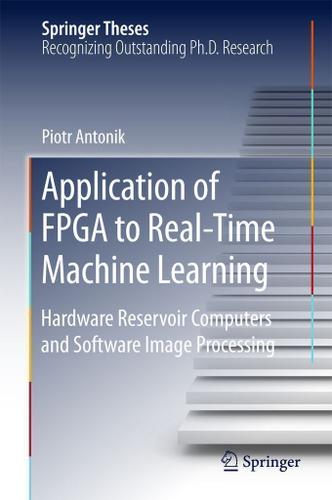 Cover image for Application of FPGA to RealTime Machine Learning