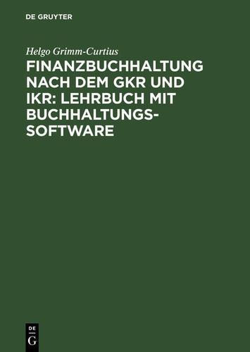 Cover image for Finanzbuchhaltung nach dem GKR und IKR: Lehrbuch mit Buchhaltungs-Software