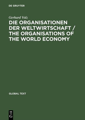 Cover image for Die Organisationen der Weltwirtschaft / The Organisations of the World Economy
