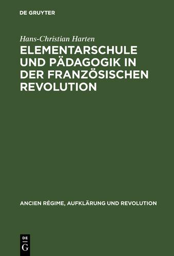 Cover image for Elementarschule und Padagogik in der Franzosischen Revolution