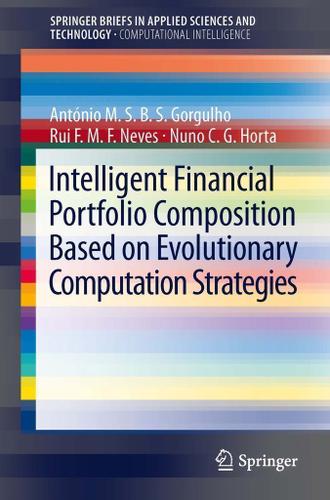 Cover image for Intelligent Financial Portfolio Composition based on Evolutionary Computation Strategies