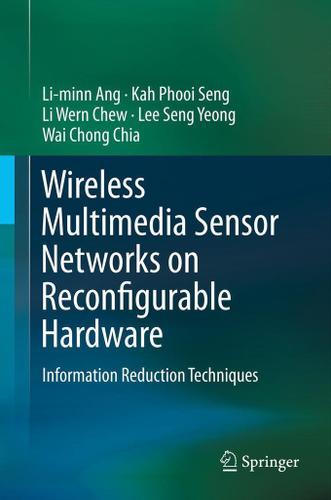Cover image for Wireless Multimedia Sensor Networks on Reconfigurable Hardware