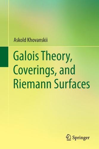 Cover image for Galois Theory, Coverings, and Riemann Surfaces