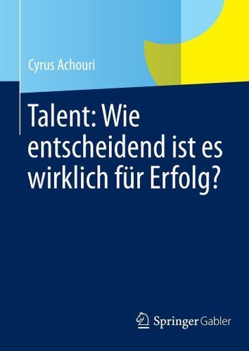 Cover image for Talent: Wie entscheidend ist es wirklich fur Erfolg?