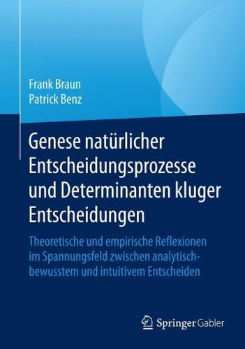 Cover image for Genese naturlicher Entscheidungsprozesse und Determinanten kluger Entscheidungen