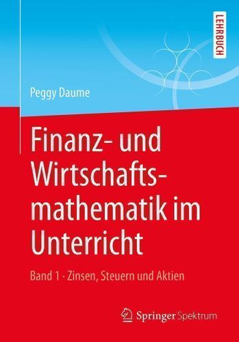 Cover image for Finanz- und Wirtschaftsmathematik im Unterricht Band 1