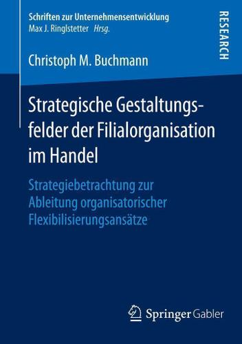 Cover image for Strategische Gestaltungsfelder der Filialorganisation im Handel
