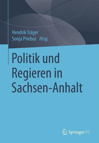 Cover image for Politik und Regieren in Sachsen-Anhalt