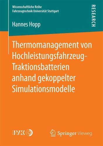 Cover image for Thermomanagement von Hochleistungsfahrzeug-Traktionsbatterien anhand gekoppelter Simulationsmodelle